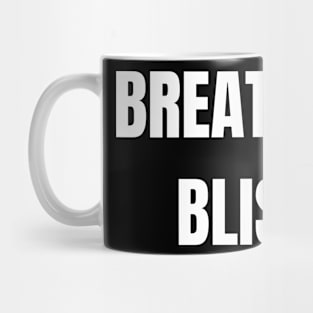 Breathe Out Bliss In Mug